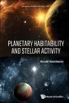 Planetary Habitability And Stellar Activity cover