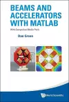 Beams And Accelerators With Matlab (With Companion Media Pack) cover