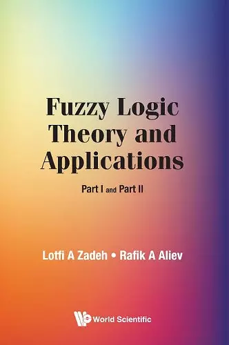 Fuzzy Logic Theory And Applications: Part I And Part Ii cover