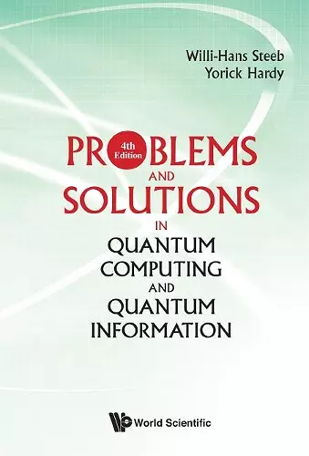 Problems And Solutions In Quantum Computing And Quantum Information (4th Edition) cover