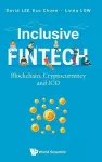 Inclusive Fintech: Blockchain, Cryptocurrency And Ico cover