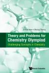 Theory And Problems For Chemistry Olympiad: Challenging Concepts In Chemistry cover