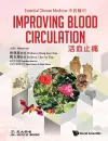 Essential Chinese Medicine - Volume 3: Improving Blood Circulation cover