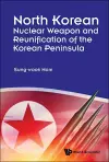 North Korean Nuclear Weapon And Reunification Of The Korean Peninsula cover