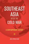 Southeast Asia After the Cold War cover