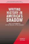 Writing History in America’s Shadow cover