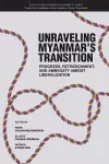 Unraveling Myanmar's Transition cover