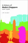 A History of Modern Singapore, 1819-2005 cover