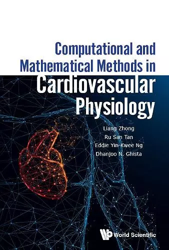 Computational And Mathematical Methods In Cardiovascular Physiology cover