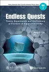 Endless Quests: Theory, Experiments And Applications Of Frontiers Of Superconductivity cover