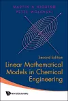 Linear Mathematical Models In Chemical Engineering cover