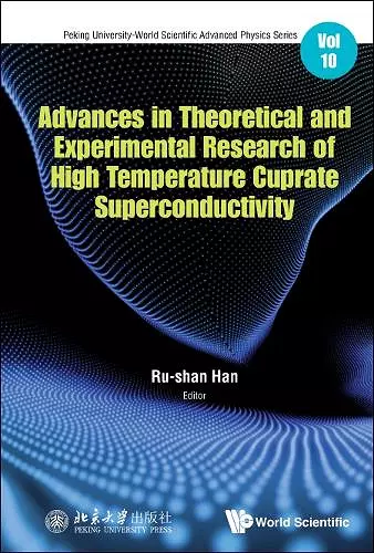 Advances In Theoretical And Experimental Research Of High Temperature Cuprate Superconductivity cover