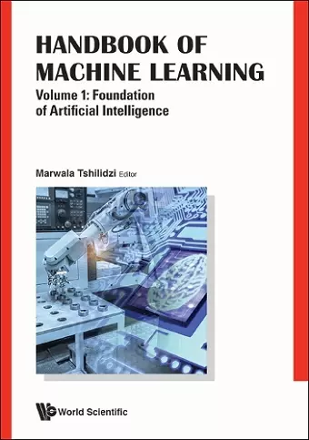 Handbook Of Machine Learning - Volume 1: Foundation Of Artificial Intelligence cover