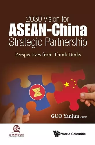 2030 Vision For Asean - China Strategic Partnership: Perspectives From Think-tanks cover