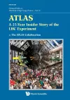 Atlas: A 25-year Insider Story Of The Lhc Experiment cover