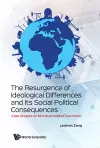 Resurgence Of Ideological Differences And Its Social Political Consequences, The: Case Studies Of 36 Industrialized Countries cover