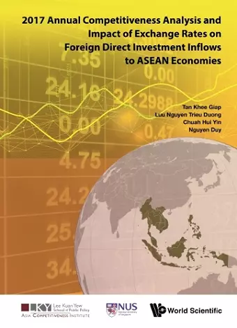 2017 Annual Competitiveness Analysis And Impact Of Exchange Rates On Foreign Direct Investment Inflows To Asean Economies cover