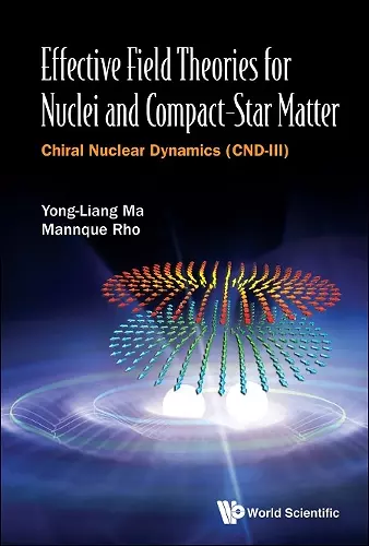 Effective Field Theories For Nuclei And Compact-star Matter: Chiral Nuclear Dynamics (Cnd-iii) cover