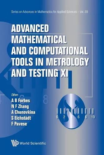 Advanced Mathematical And Computational Tools In Metrology And Testing Xi cover