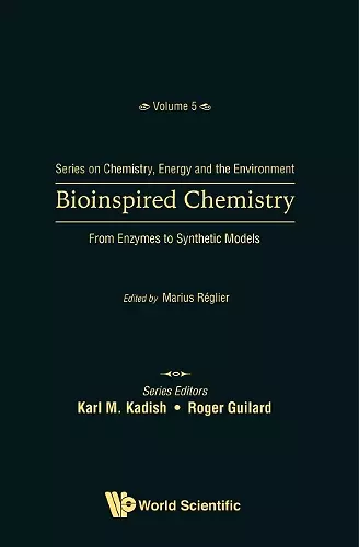 Bioinspired Chemistry: From Enzymes To Synthetic Models cover