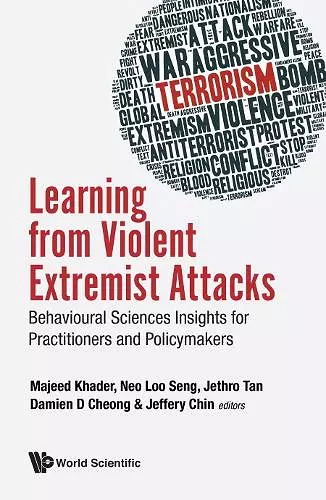 Learning From Violent Extremist Attacks: Behavioural Sciences Insights For Practitioners And Policymakers cover