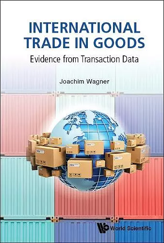 International Trade In Goods: Evidence From Transaction Data cover