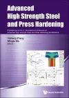 Advanced High Strength Steel And Press Hardening - Proceedings Of The 4th International Conference On Advanced High Strength Steel And Press Hardening (Ichsu2018) cover