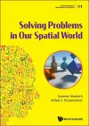 Solving Problems In Our Spatial World cover