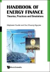 Handbook Of Energy Finance: Theories, Practices And Simulations cover