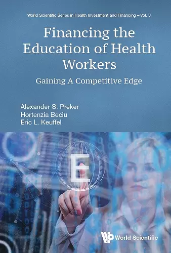 Financing The Education Of Health Workers: Gaining A Competitive Edge cover