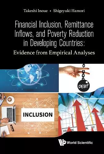 Financial Inclusion, Remittance Inflows, And Poverty Reduction In Developing Countries: Evidence From Empirical Analyses cover