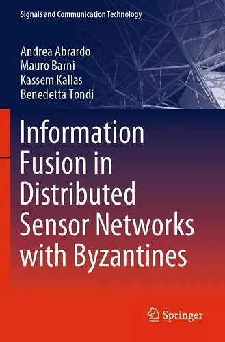 Information Fusion in Distributed Sensor Networks with Byzantines cover