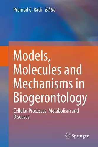 Models, Molecules and Mechanisms in Biogerontology cover