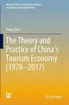 The Theory and Practice of China's Tourism Economy (1978–2017) cover