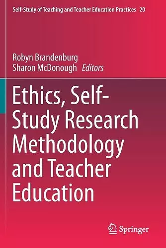 Ethics, Self-Study Research Methodology and Teacher Education cover