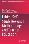 Ethics, Self-Study Research Methodology and Teacher Education cover