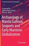 Archaeology of Manila Galleon Seaports and Early Maritime Globalization cover