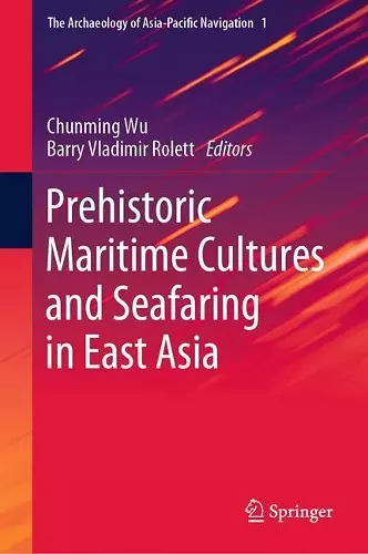 Prehistoric Maritime Cultures and Seafaring in East Asia cover