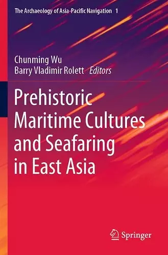 Prehistoric Maritime Cultures and Seafaring in East Asia cover