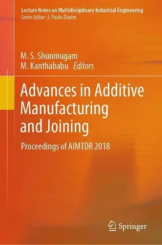 Advances in Additive Manufacturing and Joining cover