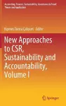 New Approaches to CSR, Sustainability and Accountability, Volume I cover