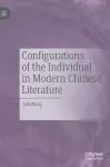 Configurations of the Individual in Modern Chinese Literature cover