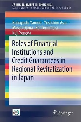 Roles of Financial Institutions and Credit Guarantees in Regional Revitalization in Japan cover