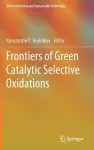 Frontiers of Green Catalytic Selective Oxidations cover