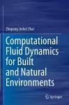 Computational Fluid Dynamics for Built and Natural Environments cover