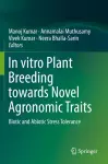 In vitro Plant Breeding towards Novel Agronomic Traits cover