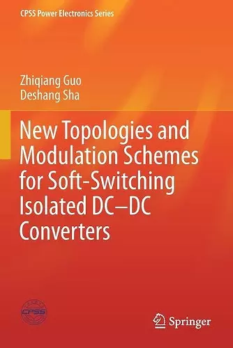 New Topologies and Modulation Schemes for Soft-Switching Isolated DC–DC Converters cover