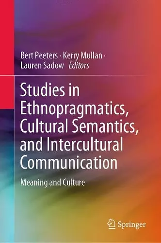 Studies in Ethnopragmatics, Cultural Semantics, and Intercultural Communication cover