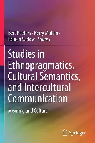 Studies in Ethnopragmatics, Cultural Semantics, and Intercultural Communication cover