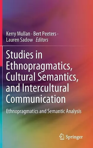 Studies in Ethnopragmatics, Cultural Semantics, and Intercultural Communication cover